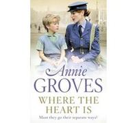 Where the Heart Is Annie Groves (Auteur)