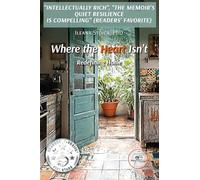 WHERE THE HEART ISN’T: Redefining Home