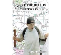 Where The Hell Is Chippewa Falls