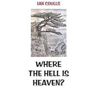 Where The Hell Is Heaven?