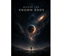 WHERE THE KNOWN ENDS: Are We Living Inside Someone’s Dream… or Someone’s Brain?