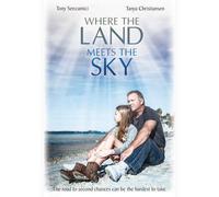 Where The Land Meets The Sky [DVD]