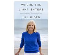 Where the Light Enters: Building a Family, Discovering Myself