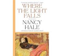 Where the Light Falls Selected Stories by Lauren Groff Lauren Groff (Auteur)