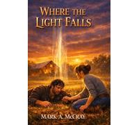 WHERE THE LIGHT FALLS: THE STRANGER IN THE BARN