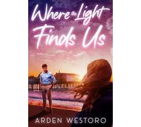 Where the Light Finds Us