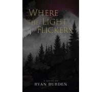 Where the Light Flickers - Ryan Burden - Silent Clamor Press - ebook (ePub) - Livre