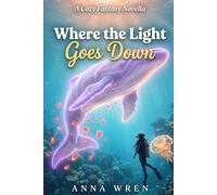 Where The Light Goes Down: A world of deep water, hidden light, and the limits of what science can hold