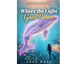 Where The Light Goes Down: A world of deep water, hidden light, and the limits of what science can hold