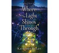 Where The Light Shines Through: An Olivia Penn Mystery