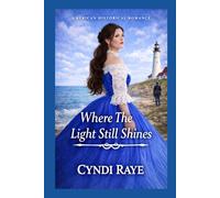 Where The Light Still Shines: American Historical Romance