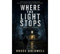 WHERE THE LIGHT STOPS: A Dark Places Novel