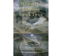 Where The Lightning Struck Twice: A Collection About Surviving Narcissistic Abuse