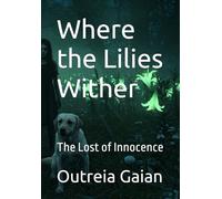 Where the Lilies Wither: The Lost of Innocence
