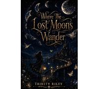 Where The Lost Moons Wander