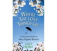 Where the Lost Things Go - Lucy Berry - Darton Longman amp Todd Ltd - Livre en Anglais - Paperback Lucy BerryLucy Berry (Auteur)
