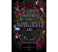 Where the Mongrels Are: Omnibus