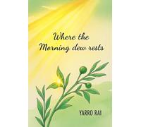 Where The Morning Dew Rests