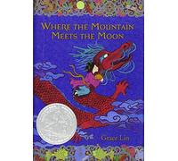 [(Where the Mountain Meets the Moon )] [Author: Grace Lin] [Jul-2009]