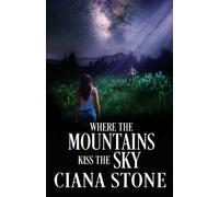 Where The Mountains Kiss The Sky