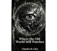 Where the Old World Still Watches