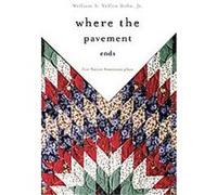 Where the Pavement Ends William S. Yellow Robe (Auteur)
