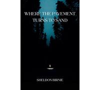 Where The Pavement Turns To Sand