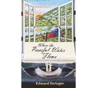 Where the Peaceful Water Flows