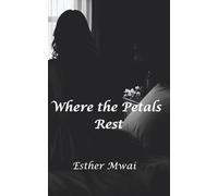 Where The Petals Rest