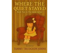 Where the Quiet Stayed: Book Two in The Quiet Series
