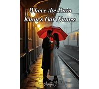 Where the Rain Knows Our Name