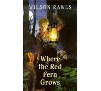 Where the Red Fern Grows Rawls, Wilson (Auteur)