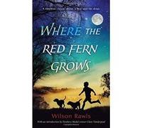 Where the Red Fern Grows Wilson Rawls (Auteur)
