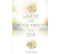 Where The River Meets The Sea