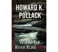 Where The River Runs Red