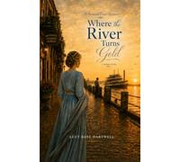 Where The River Turns Gold