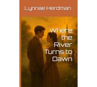 Where the River Turns to Dawn