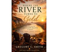 Where the River Turns to Gold: Reflections From the Mississippi Bluffs in Autumn