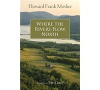 Where the Rivers Flow North by Peter Orner Peter Orner (Auteur)