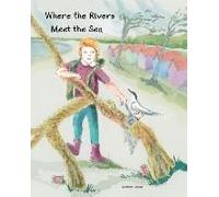 Where The Rivers Meet The Sea