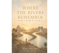 Where the rivers remember: A selection of poems