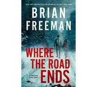 Where the Road Ends - Brian Freeman - Blackstone Publishing - ebook (ePub) - Livre