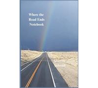 Where the Road Ends Notebook