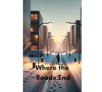Where the Roads End