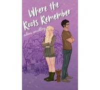 Where the Roots Remember: A Southern Gothic Romance