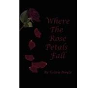 Where The Rose Petals Fall