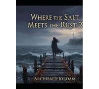 Where The Salt Meets The Rust 2