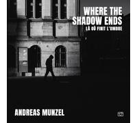 where the shadow ends: là où finit l'ombre