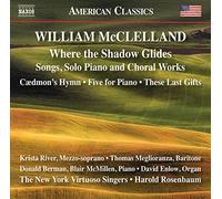 William McClelland – Where the Shadow Glides – CD – NAXOS