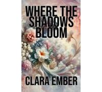 Where The Shadows Bloom